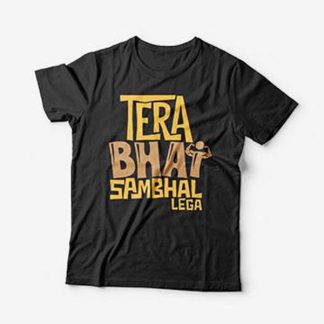 TERA BHAI SAMBHAL LYGA - GRAPHIC PRINTED T-SHIRTS