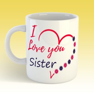 I Love You Sister Mug